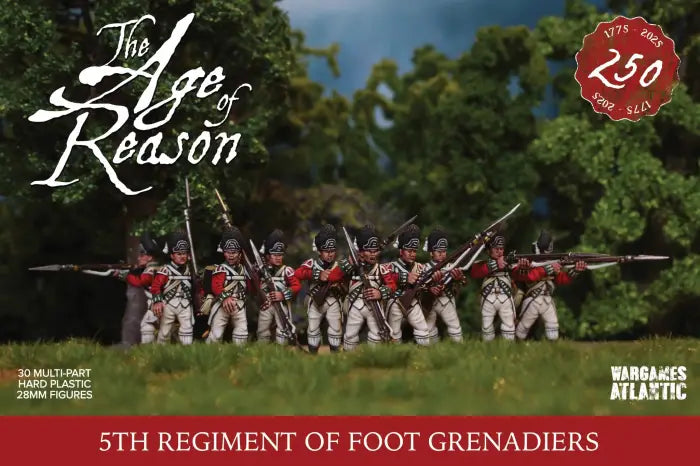 The Age of Reason: Fifth Regiment of Foot Grenadiers