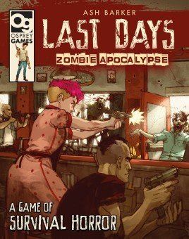 Last Days Zombie Apocalypse: Rulebook