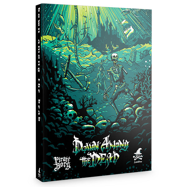 Pirate Borg RPG: Down Among the Dead