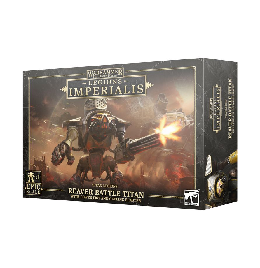 Legions Imperialis: Reaver Titan with Power Fist and Gatling Blaster