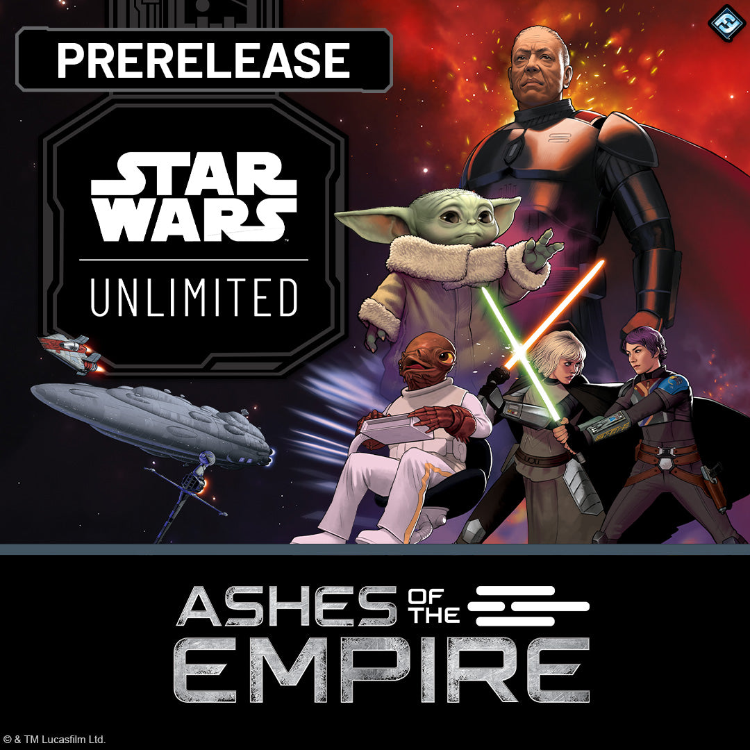 SWU: Ashes of the Empire Prerelease - Saturday 11th July 5pm-10pm
