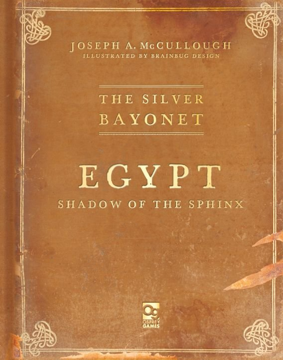 The Silver Bayonet: Egypt Shadow of the Sphinx
