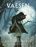 Vaesen RPG: A Wicked Secret & Other Mysteries